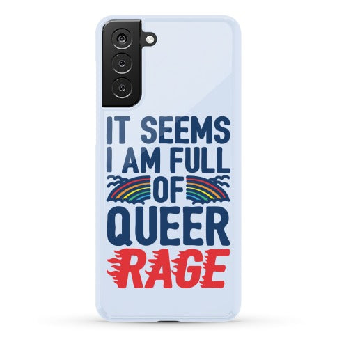 It Seems I Am Full of Queer Rage Phone Case